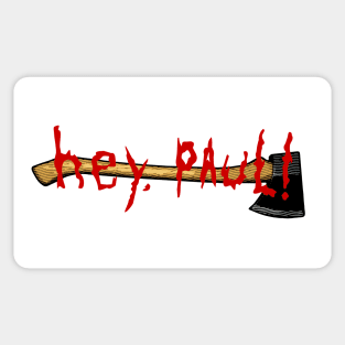 Hey, Paul! II Sticker